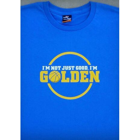 I'M NOT JUST GOOD, I'M GOLDEN (GOLDEN STATE WARRIORS) – MEN'S ROYAL BLUE T-SHIRT